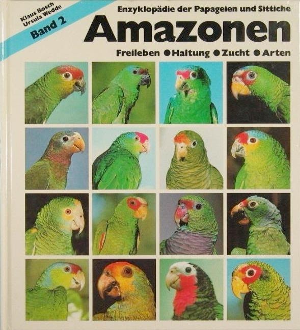 Amazonen : Freileben, Haltung, Zucht, Arten
