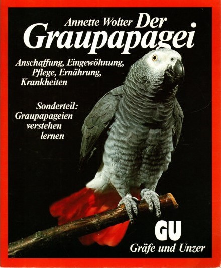 Der Graupapagei by Annette Wolter