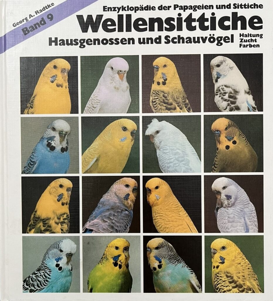 Wellensittiche Hausgenossen und Schauvögel, Haltung Zucht Farben Enzyklopädie der Papageien und Sittiche